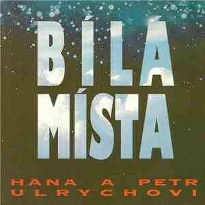 Hana A Petr Ulrychovi - Bílá Místa