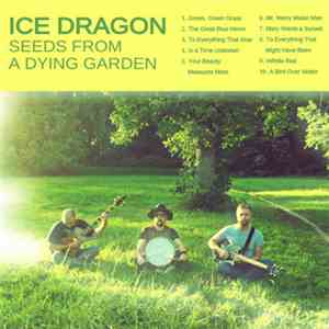 Ice Dragon - Seeds From a Dying Garden