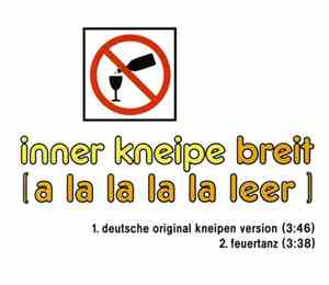 Inner Kneipe - Breit (A La La La La Leer)