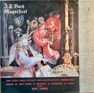 J.S. Bach | Agnes Giebel • Marga Höffgen • Hans-Joachim Rotzsch • Hermann Prey | Choeurs De Saint-Thomas Et Orchestre Du Gewandhaus De Leipzig | Direction Kurt Thomas - Magnificat