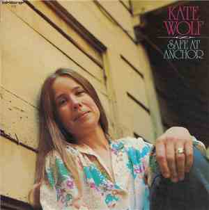 Kate Wolf - Safe At Anchor