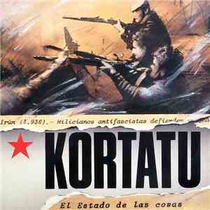 Kortatu - El Estado De Las Cosas