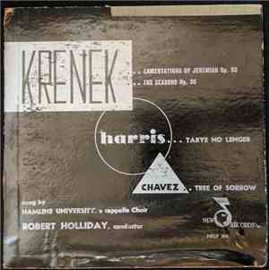 Krenek, Harris, Chavez, Hamline University A Cappella Choir, Robert Holliday - Lamentations Of Jeremiah Op.93 / The Seasons Op. 35 / Tarye No Lenger / Tree Of Sorrow