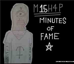 M15H4P - 15 Minutes Of Fame
