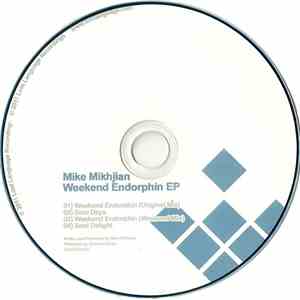 Mike Mikhjian - Weekend Endorphin EP