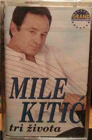 Mile Kitić - Tri Života