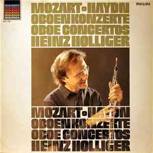 Mozart • Haydn - Heinz Holliger - Oboenkonzerte = Oboe Concertos