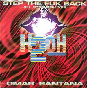 Omar Santana - Step The Fuk Back - All Star Remixes
