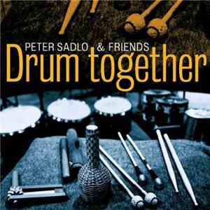 Peter Sadlo & Friends - Drum Together