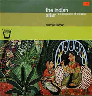 Pramod Kumar - The Indian Sitar: The Language Of The Raga