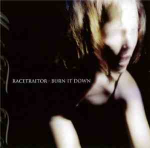 Racetraitor · Burn It Down - Make Them Talk