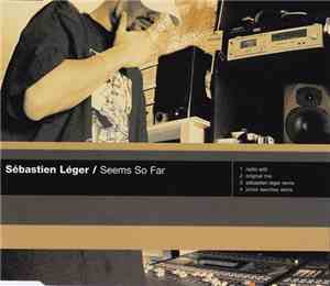 Sébastien Léger - Seems So Far