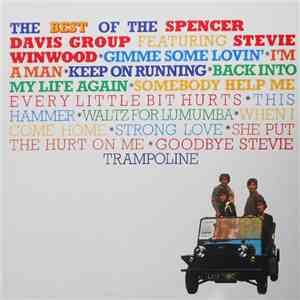 Spencer Davis Group - The Best Of  The Spencer Davis Group Featuring Steve Winwood