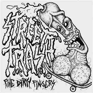Street Trash - Five Dirty Fingers