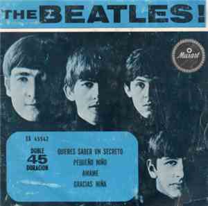 The Beatles - Quieres Saber Un Secreto / Pequeño Niño / Ámame / Gracias Niña