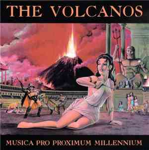 The Volcanos - Musica Pro Proximum Millennium