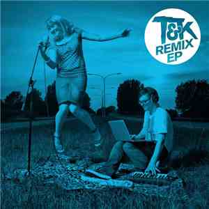 T&K  - Remix EP