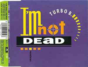 Turbo B. - I'm Not Dead! (Remixes)