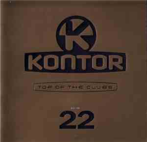 Various - Kontor - Top Of The Clubs Volume 22