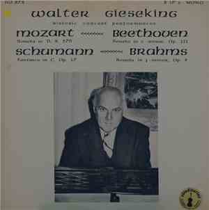 Walter Gieseking, Wolfgang Amadeus Mozart, Robert Schumann, Ludwig van Beethoven, Johannes Brahms - Sonata In D, K. 576 / Sonata In C-minor, Op. 111 / Fantasia In C. Op. 17 / Sonata In F-minor, Op. 5