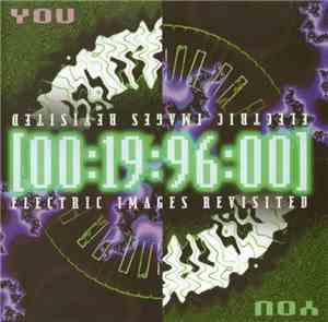 You  - [00:19:96:00] Electric Images Revisited