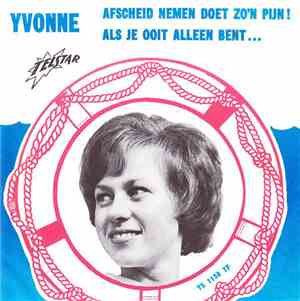 Yvonne - Afscheid Nemen Doet Zo'n Pijn!