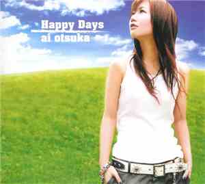 Ai Otsuka - Happy Days