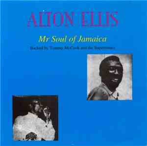 Alton Ellis - Mr Soul Of Jamaica