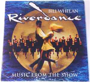 Bill Whelan - Riverdance - Music From The Show