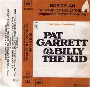 Bob Dylan - Pat Garrett & Billy The Kid - Original Soundtrack Recording