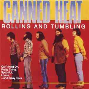 Canned Heat - Rolling And Tumbling