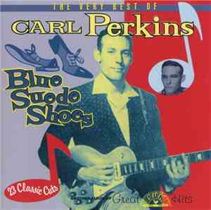 Carl Perkins - Blue Suede Shoes: The Very Best Of Carl Perkins