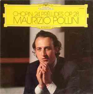 Frédéric Chopin - Maurizio Pollini - 24 Préludes Op. 28