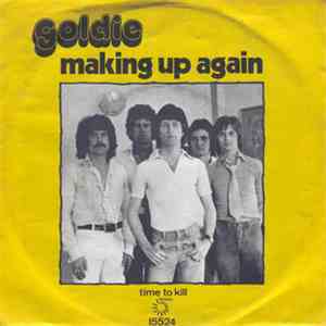 Goldie  - Making Up Again