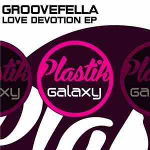 Groovefella - Love Devotion