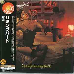 Hummingbird - We Can't Go On Meeting Like This