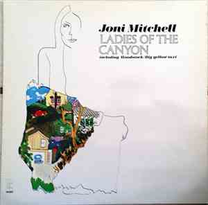 Joni Mitchell - Ladies Of The Canyon