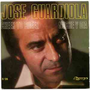 Jose Guardiola - Cheek To Cheek / Noche Y Día