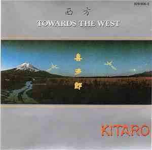 Kitaro - Towards The West