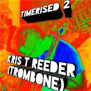 Kris Reeder - Timerised 2