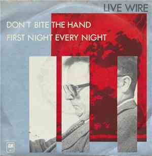 Live Wire  - Don't Bite The Hand