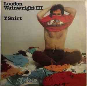 Loudon Wainwright III - T Shirt