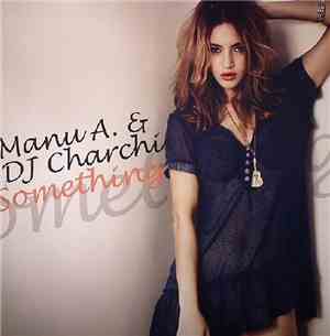 Manu A. & DJ Charchi - Something