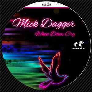Mick Dagger - When Doves Cry
