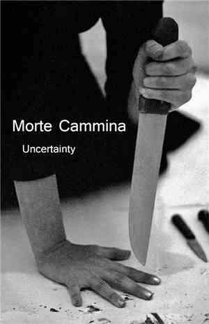 Morte Cammina - Uncertainty