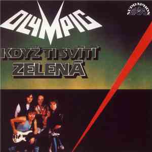 Olympic  - Když Ti Svítí Zelená