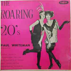 Paul Whiteman And His Orchestra - The Roaring 20's