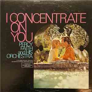 Percy Faith And His Orchestra - I Concentrate On You