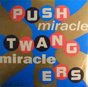 Pushtwangers - Miracle