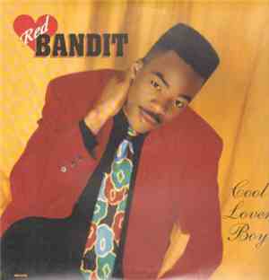 Red Bandit - Cool Lover Boy
